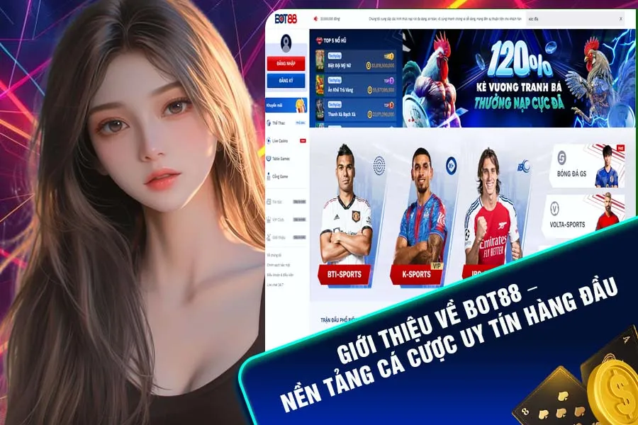 Tổng quan về nhà cái Bot88